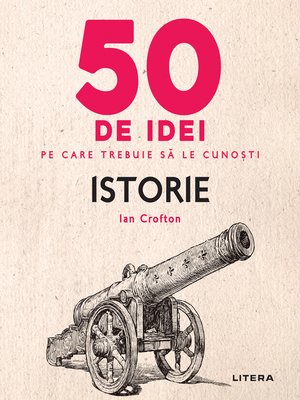cover image of 50 de idei pe care trebuie sa le cunosti--Istorie